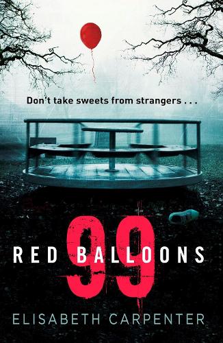 99 Red Balloons: A chillingly clever psychological thriller with a stomach-flipping twist