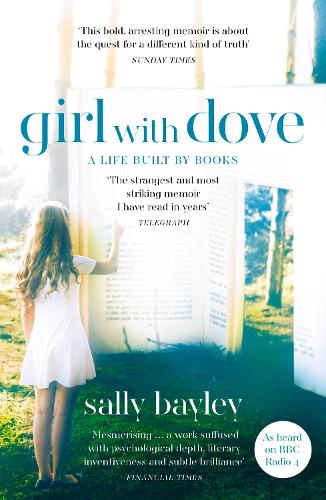 Girl With Dove: A Life Built By Books