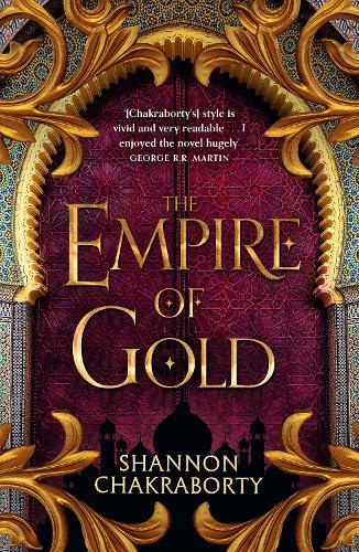 The Empire of Gold: Book 3 (The Daevabad Trilogy)