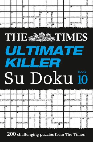 The Times Ultimate Killer Su Doku Book 10 (Times Mind Games)