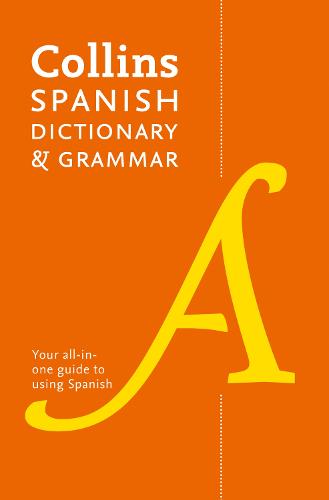 Collins Spanish Dictionary and Grammar: 120,000 translations plus grammar tips