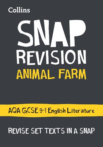 Animal Farm: AQA GCSE 9-1 English Literature Text Guide (Collins GCSE 9-1 Snap Revision)