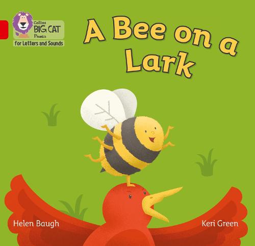 Collins Big Cat Phonics for Letters and Sounds � A Bee on a Lark: Band 2B/Red B