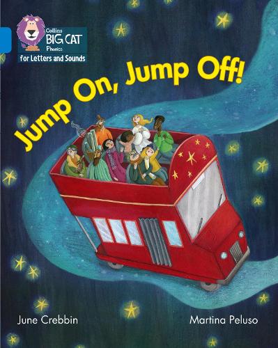 Collins Big Cat Phonics for Letters and Sounds – Jump On, Jump Off!: Band 4/Blue