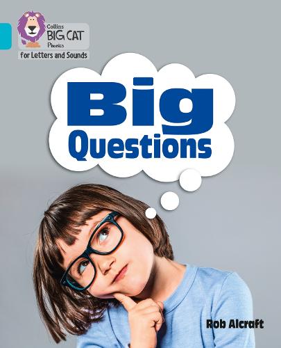 Big Questions: Band 07/Turquoise (Collins Big Cat Phonics for Letters and Sounds)