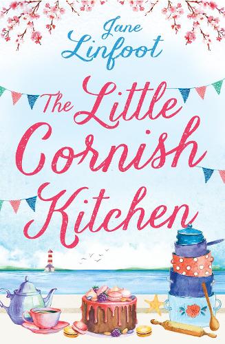 The Little Cornish Kitchen: A Heartwarming and Funny Romance Set in Cornwall