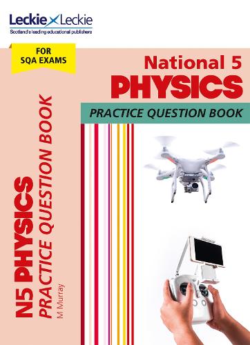Practice Question Book for CfE and SQA – National 5 Physics Practice Question Book