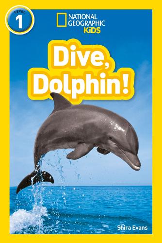 Dive, Dolphin! (National Geographic Readers)
