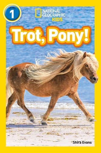 Trot, Pony!: Level 1 (National Geographic Readers)