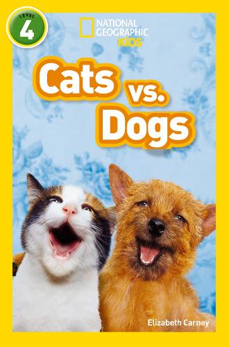 Cats vs. Dogs (National Geographic Readers)