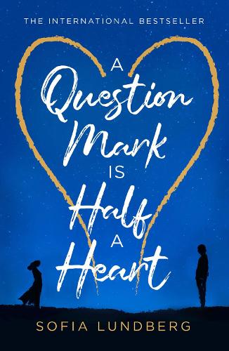 A Question Mark is Half a Heart: The international bestseller