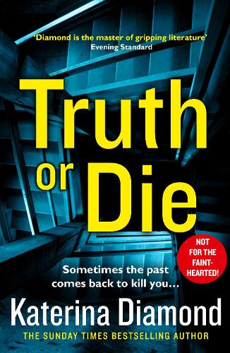 Truth or Die: The explosive, twisty new thriller