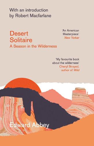 Desert Solitaire: A Season in the Wilderness (Season in Wilderness)