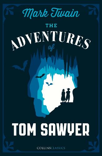 The Adventures of Tom Sawyer (Collins Classics)