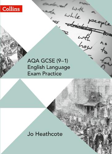 AQA GCSE (9�1) English Language Exam Practice: Student Book (Collins AQA GCSE English Language and English Literature)