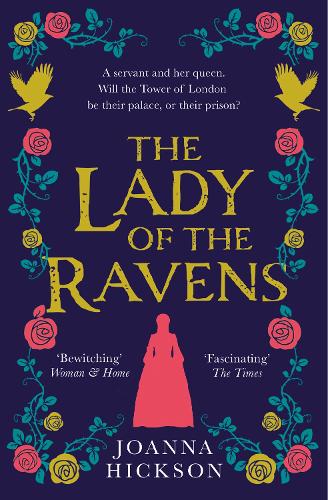 The Lady of the Ravens: a gripping historical fiction novel from the author of bestsellers like The Agincourt Bride: Book 1 (Queens of the Tower)