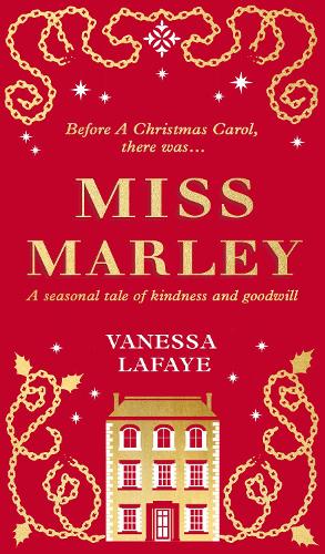 Miss Marley: A Christmas ghost story - a prequel to A Christmas Carol