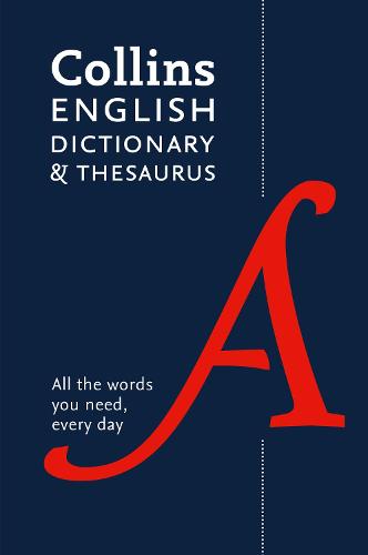 Collins English Dictionary and Thesaurus Essential: All the words you need, every day (Collins Essential Dictionaries)
