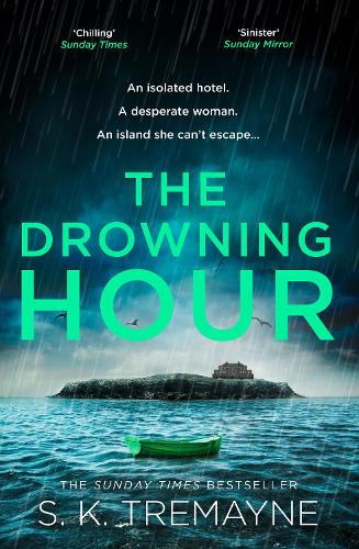 The Drowning Hour: The gripping, psychological new crime thriller from the Sunday Times bestselling author of The Ice Twins