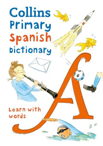 Collins Primary Spanish Dictionary: Learn with words
