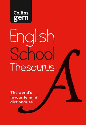 Collins Gem School Thesaurus: Trusted support for learning, in a mini-format