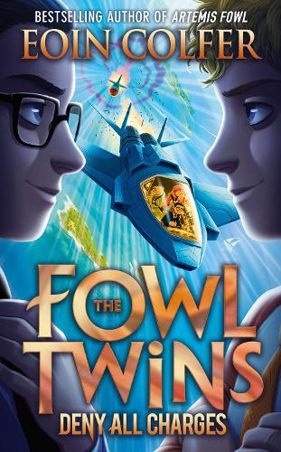 Deny All Charges: The Fowl Twins (2): Book 2