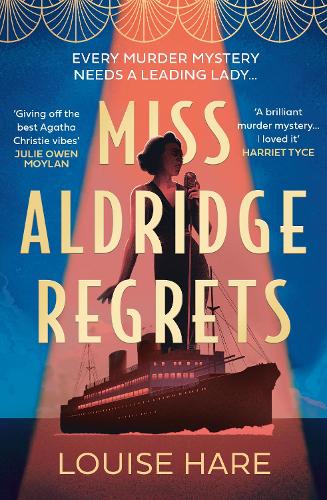 Miss Aldridge Regrets: from the bestselling author of This Lovely City comes a new gripping historical murder mystery in 2022!