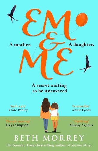 Em & Me: From the Sunday Times bestselling author, the most uplifting, life-affirming novel of 2023