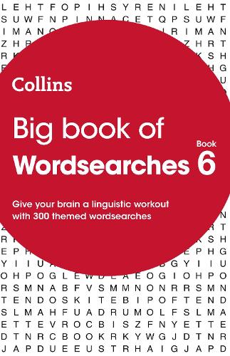 Big Book of Wordsearches book 6: 300 themed wordsearches