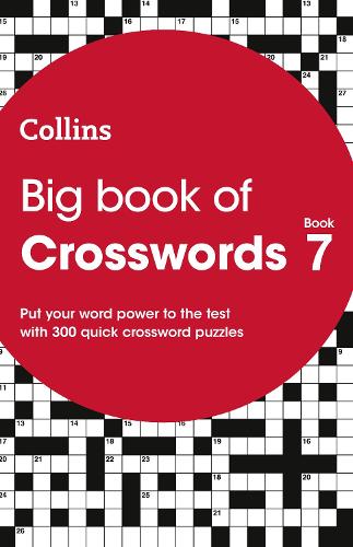 Big Book of Crosswords 7: 300 quick crossword puzzles (Collins Puzzles)