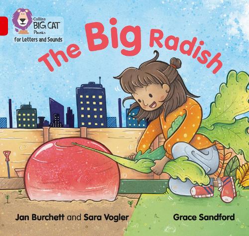 Collins Big Cat Phonics for Letters and Sounds – The Big Radish: Band 2A/Red A