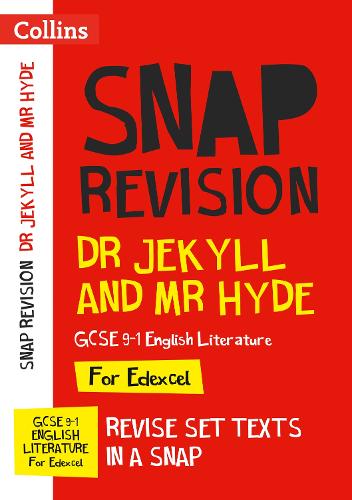 Dr Jekyll and Mr Hyde: New Grade 9-1 GCSE English Literature Edexcel Text Guide (Collins GCSE 9-1 Snap Revision)