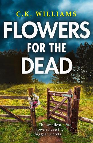 Flowers for the Dead: A totally gripping crime thriller that will keep you in suspense!