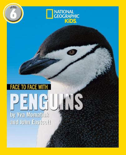 Face to Face with Penguins: Level 6 (National Geographic Readers)