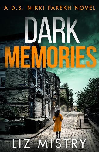 Dark Memories: An addictive and nail-biting crime thriller packed with suspense: Book 3 (Detective Nikki Parekh)