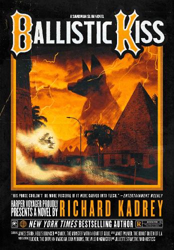 Ballistic Kiss: A Sandman Slim thriller from the New York Times bestselling master of supernatural noir (Sandman Slim, Book 11)