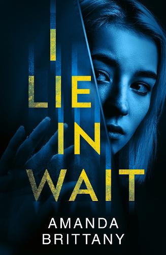I Lie in Wait: A gripping new psychological thriller perfect for fans of Ruth Ware!