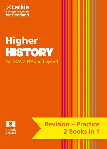 NEW Higher History: Revise for SQA Exams (Leckie Complete Revision & Practice)