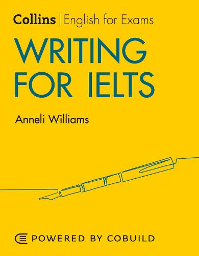 Writing for IELTS: IELTS 5-6+ (B1+) (Collins English for IELTS)