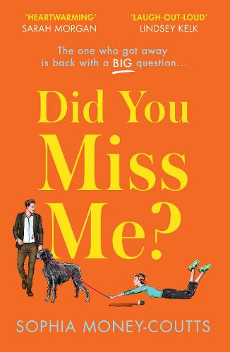 Did You Miss Me?: The laugh-out-loud funny rom-com of summer 2022 about the one who got away