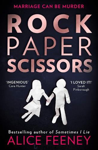 Rock Paper Scissors: The phenomenal new thriller and instant New York Times bestseller from the author of Sometimes I Lie