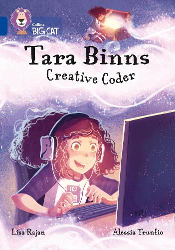 Tara Binns: Creative Coder: Band 16/Sapphire (Collins Big Cat)