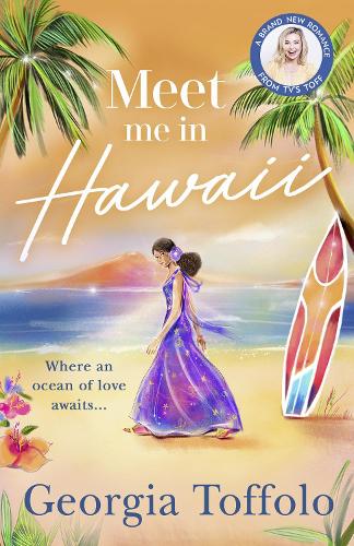 Meet Me in Hawaii: Escape to the beach with the bestselling romance of 2021. A heartwarming holiday read of summer sun, friendship and love. Perfect for fans of Heidi Swain and Veronica Henry