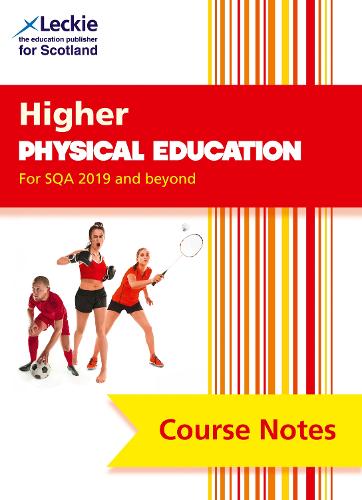 NEW Higher Physical Education (second edition): Revise for SQA Exams (Leckie Course Notes)