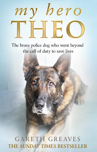 My Hero Theo: The brave police dog who went beyond the call of duty to save lives