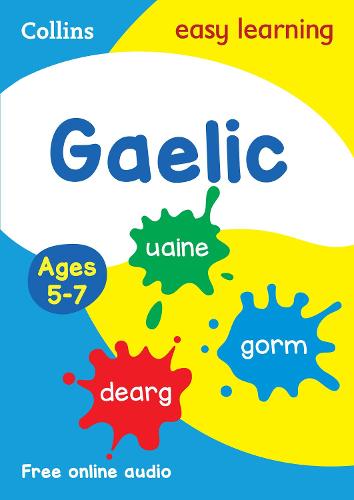 Easy Learning Gaelic Age 5-7: Prepare for school with easy home learning (Collins Easy Learning)