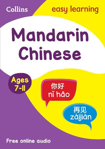 Easy Learning Mandarin Chinese Age 7-11: Ideal for learning at home (Collins Easy Learning)