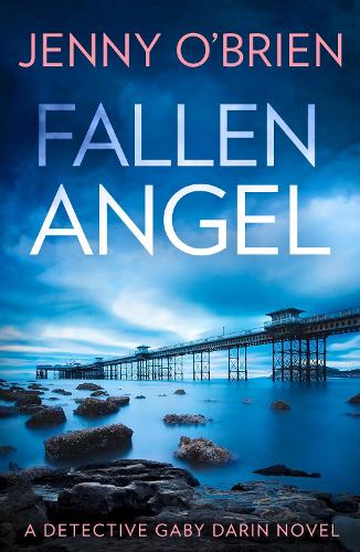 Fallen Angel: An utterly gripping crime thriller packed with mystery and suspense for 2020: Book 3 (Detective Gaby Darin)