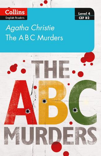 The ABC murders: Level 4 – upper- intermediate (B2) (Collins Agatha Christie ELT Readers)