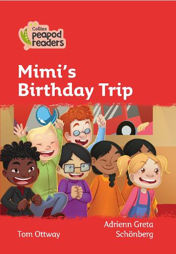 Collins Peapod Readers – Level 5 – Mimi's Birthday Trip